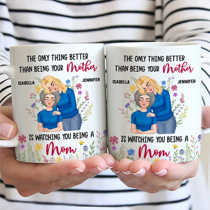 Better Than Being Your Mother - Personalized Mug