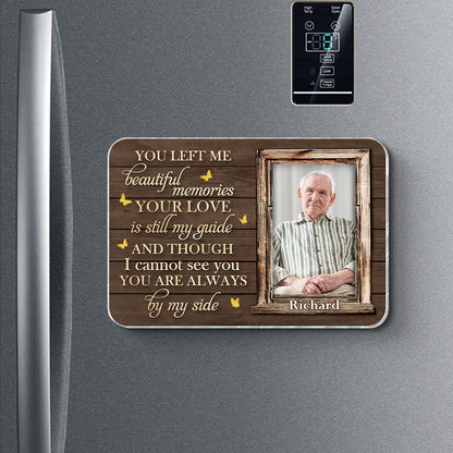 You Left Me Beautiful Memories Memorial Keepsake Personalized Acrylic Fridge Magnet