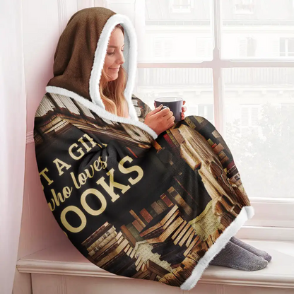 Just A Girl Who Loves Books Library - Personalized Wearable Hooded Blanket