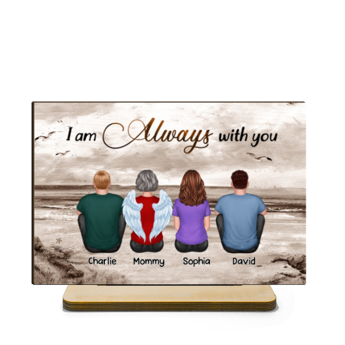 Always With You Family Memorial Gift Remembrance Keepsake Personalized Standing Wooden Plaque