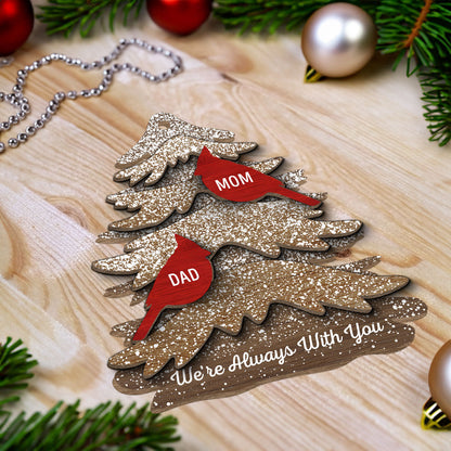 Rustic Christmas Tree Cardinals Always With You Memorial Christmas Personalized 2-Layer Wooden Ornament, Remembrance Gift, Sympathy Gift